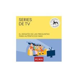Editorial Alma Series De Tv. El Desafío De Las Preguntas Para Auténticos Fans
