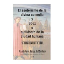 Palibrio El Esoterismo De La Divina Comedia Y Booz O El Filósofo De La Ciudad Humana