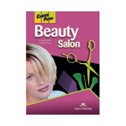 Express Publishing Career Paths: Beauty Salon Student's Book With Digibooks App