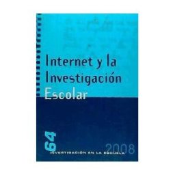 Díada Editora, S.L. Internet Y La Investigación Escolar