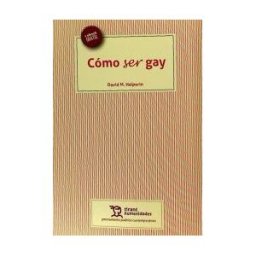 Tirant Humanidades Cómo Ser Gay