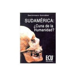Editorial Club Universitario Sudamérica: cuna De La Humanidad?