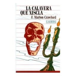 Laertes Editorial, S.L. La Calavera Que Xiscla