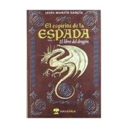 Mundos épicos Grupo Editorial Espiritiu De La Espada, El Libro Del Dragon I