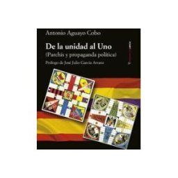 PeripeciasLibros De La Unidad Al Uno: Parchís Y Propaganda Política