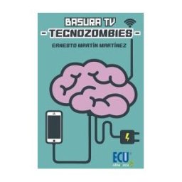 Servicios Editoriales Generales Costa Blanca S.L. Basura Tv - Tecnozombies