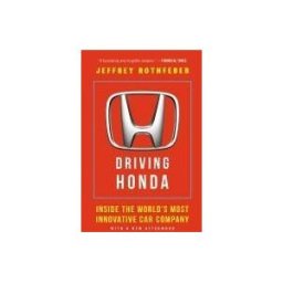 Penguin Publishing Group Driving Honda: Inside The World's Most Innovative Car Company