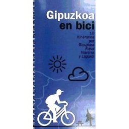 Diputación Foral de Gipuzkoa Gipuzkoa En Bici 10 Itinerarios