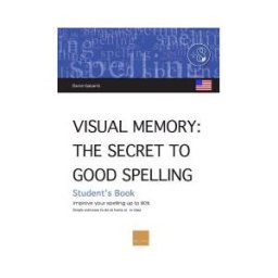 Boira Editorial Formació i Serveis Visual Memory: The Secret To Good Spelling. Student?s Book (usa)