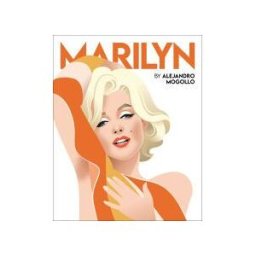 NOTORIOUS Marilyn By Alejandro Mogollo