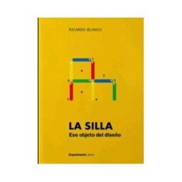 EXPERIMENTA La Silla. Ese Objeto De Diseño