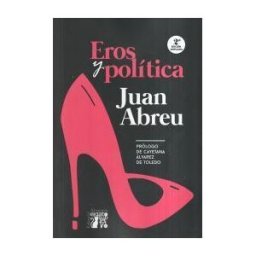 Editorial Alegoría Eros Y Política: Nueva Edición Ampliada 2023
