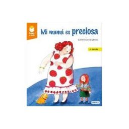 Ediciones Paraninfo. Mi Mamá Es Preciosa