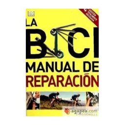 Ediciones Omega, S.A. La Bici. Manual De Reparación