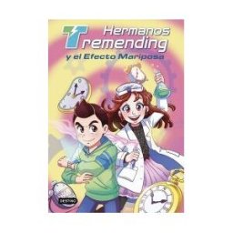 Destino Infantil Juvenil Hermanos Tremending 1. Hermanos Tremending Y El Efecto Mariposa