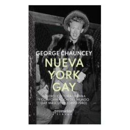 PROMETEO LIBROS Nueva York Gay. George Chauncey