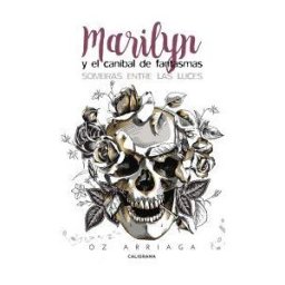 Caligrama Marilyn Y El Caníbal De Fantasmas