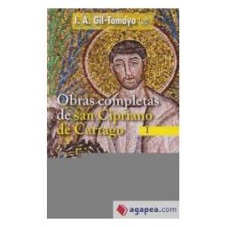 Biblioteca de Autores Cristianos Obras Completas De San Cipriano De Cartago, I