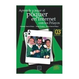LID Editorial Empresarial, S.L. Aprende A Jugar Al Póquer Con Los Pelayos En Internet