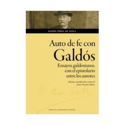 Prensas de la Universidad de Zaragoza Auto De Fe Con Galdós