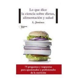 Plataforma Editorial S.L. Lo Que Dice La Ciencia Sobre Dietas, Alimentación Y Salud