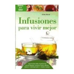 Ediciones Robinbook, S.L. Infusiones Para Vivir Mejor
