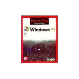 Editorial McGraw-Hill Enter Plus. El Camino Fácil A Windows Xp