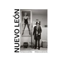 RM Verlag, S.L Nuevo Leon: The Future Is Unwritten / El Futuro No Está Escrito