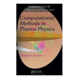 Taylor Francis Ltd Computational Methods In Plasma Physics