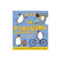 Susaeta Ediciones y Si...?. y Si Un Pingino Montara En Bici?