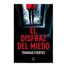 Espasa El Disfraz Del Miedo