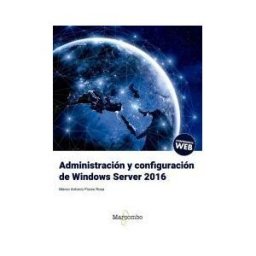 Marcombo Administración Y Configuración De Windows Server 2016