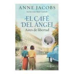 PLAZA JANES El Café Del ángel. Aires De Libertad (café Del ángel 4)