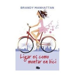 B de Bolsillo (Ediciones B) Ligar Es Como Montar En Bici