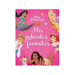 Libros Disney Princesas. Mis Películas Favoritas