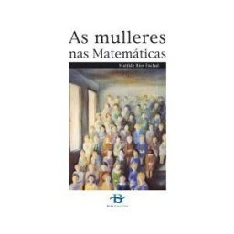 Baía Edicións A Coruña. S.L. As Mulleres Nas Matemáticas