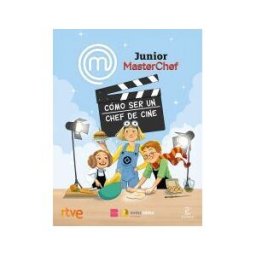 Espasa Masterchef Junior. Cómo Ser Un Chef De Cine