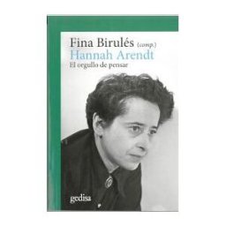 GEDISA Hannah Arendt. El Orgullo De Pensar (ne)