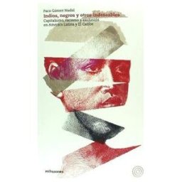 Editorial Milrazones Indios, Negros Y Otros Indeseables