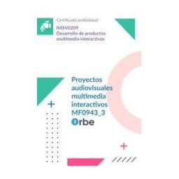 Editorial CEP Mf0943_3: Proyectos Audiovisuales Multimedia Interactivos Imsv0209