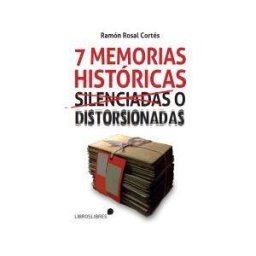 Spíritu Media Siete Memorias Históricas Silenciadas O Distorsionadas