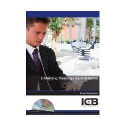 ICB Editores E-marketing: Marketing A Través De Internet