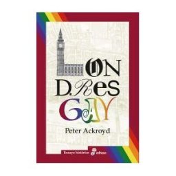 EDHASA London Gay. Desde Los Romanos Hasta La Actualidad