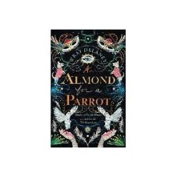 HarperCollins Publishers Limited An Almond For A Parrot