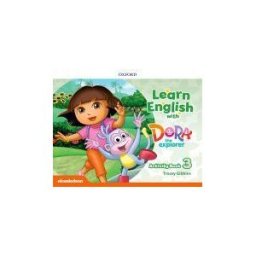 Oxford University Press España, S.A. Learn English With Dora The Explorer 3. Activity Book