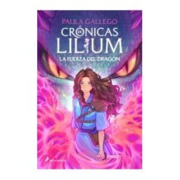 Salamandra Infantil y Juvenil La Fuerza Del Dragón (crónicas De Lilium 1)