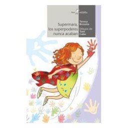 ALGAR EDITORIAL Supermara, Los Superpoderes Nunca Acaban