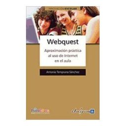 Editorial MAD Webquest. Aproximación Práctica Al Uso De Internet En El Aula
