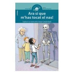 Edicions Bromera, S.L. Ara Sí Que Mhas Tocat El Nas!