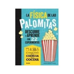 BLUME (Naturart) Ciencia Cocina. Física De Las Palomitas